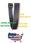 2036995 Hyster Serpentine Belt 5800105-91 Yale R515221 John Deere New. Price: $22.70.