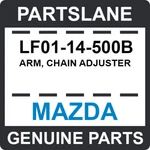 LF01-14-500B Mazda Oem Genuine Arm, Chain Adjuster New. Price: $19.80.