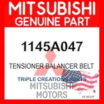 Genuine Mitsubishi 1145A047 Tensioner Balancer Belt Oem New. Price: $40.32.