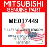 Genuine Mitsubishi ME017449 Pulley A/c Compr Tension Oem New. Price: $53.51.